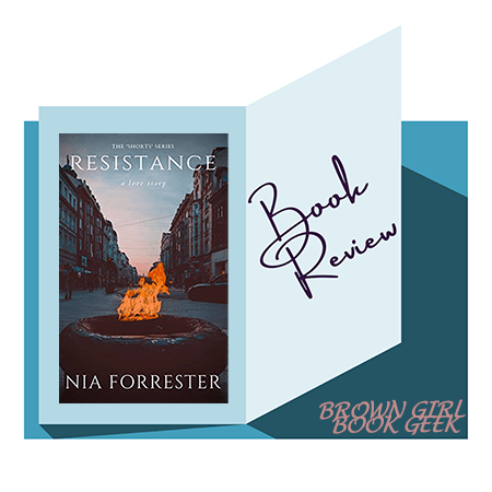 Book Review: RESISTANCE, a love story By Nia&nbsp;Forrester