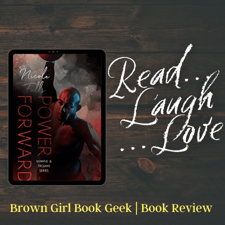 Book Review: Power Forward (Nymphs & Trojans Book 5) by Nicole&nbsp;Falls