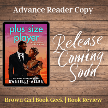(ARC) Book Review: Plus Size Player by Danielle&nbsp;Allen